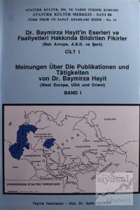 Dr. Baymirza Hayit'in Eserleri ve Faaliyetleri Hakkında Bildirilen Fikirler Cilt - 1