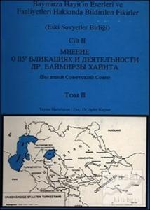 Dr. Baymirza Hayit'in Eserleri ve Faaliyetleri Hakkında Bildirilen Fikirler Cilt - 2