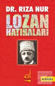 Dr. Rıza Nur'un Lozan Hatıraları (Ciltli)