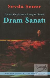 Dram Sanatı : İnsanı Geçitlerde Sınayan Sanat