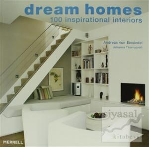 Dream Homes - 100 Inspirational Interiors