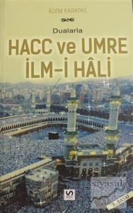 Dualarla Hacc ve Umre İlm-i Hali Dualarla Hacc ve Umre İlm-i Hali