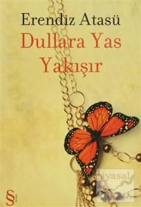 Dullara Yas Yakışır