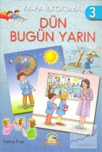 Dün, Bugün, Yarın - İlkokuma 3
