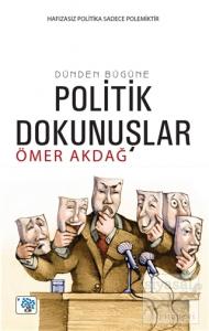 Dünden Bugüne Politik Dokunuşlar