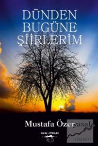 Dünden Bugüne Şiirlerim