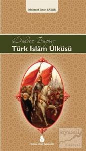 Dünden Bugüne Türk İslam Ülküsü