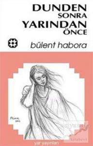 Dünden Sonra Yarından Önce