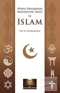 Dünya Dinlerinde Modernizm Krizi ve İslam