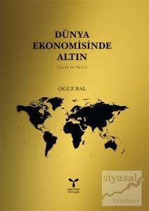 Dünya Ekomomisinde Altın