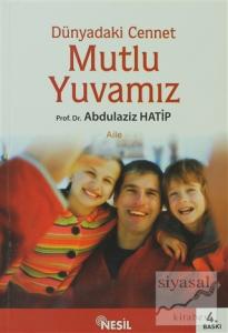 Dünyadaki Cennet  Mutlu Yuvamız