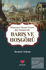 Dünyaya Nizam Veren Biz Türkler'de Barış ve Hoşgörü