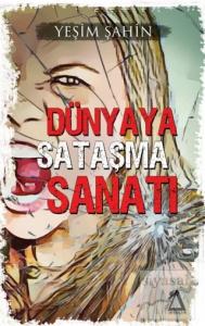 Dünyaya Sataşma Sanatı