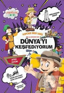 Dünya'yı Keşfediyorum - Popüler Bilgi Serisi