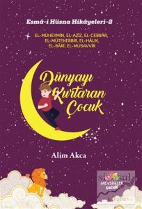 Dünyayı Kurtaran Çocuk - Esma-i Hüsna Hikayeleri 2