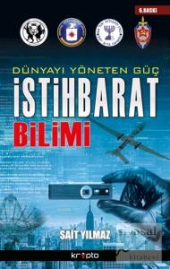 Dünyayı Yöneten Güç : İstihbarat Bilimi