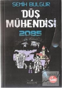 Düş Mühendisi 2085