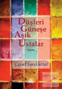 Düşleri Güneşe Aşık Ustalar