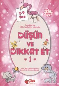 Düşün ve Dikkat Et 1. Seri  7-9 Yaş