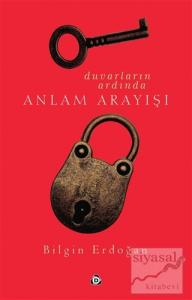 Duvarların Ardında Anlam Arayışı