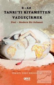 E-4.0 Tanrı'yı Kıyametten Vazgeçirmek