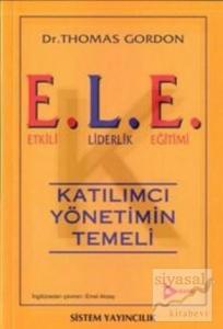 E.L.E. Etkili Liderlik Eğitimi