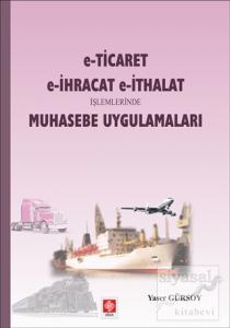E-Ticaret, E-İhracat E-İthalat İşlemlerinde Muhasebe Uygulamaları