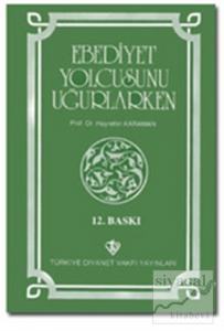 Ebediyet Yolcusunu Uğurlarken