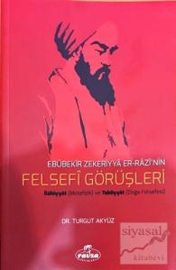 Ebubekir Zekeriyya Er-Razi'nin Felsefi Görüşleri
