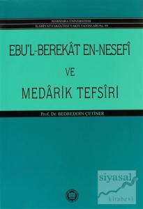 Ebu'l-Berekat En-Nesefi ve Medarik Tefsiri