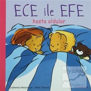Ece ile Efe Hasta Oldular