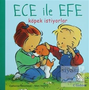 Ece ile Efe Köpek İstiyorlar