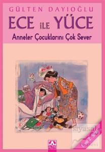 Ece ile Yüce - Anneler Çocuklarını Çok Sever