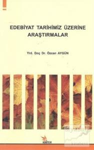 Edebiyat Tarihimiz Üzerine Araştırmalar