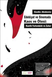 Edebiyat ve Sinemada Kaos ve Ötesi: Kaotik Farkındalık ve Zuhur