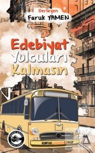 Edebiyat Yolcuları Kalmasın
