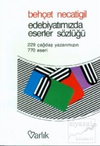 Edebiyatımızda Eserler Sözlüğü