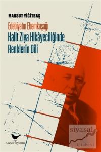 Edebiyatın Ebemkuşağı: Halit Ziya Hikayeciliğinde Renklerin Dili