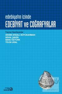 Edebiyatın İzinde Edebiyat ve Coğrafyalar