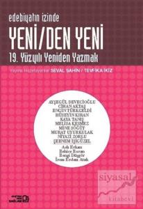 Edebiyatın İzinde - Yeni/den Yeni - 19. Yüzyılı Yeniden Yazmak