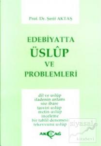 Edebiyatta Üslup ve Problemleri Dil ve Üslup İfadenin Anlamı Söz-İbare Tasviri Uslup / Metin-Uslup / İnceleme / Bir Tahlil Denemesi / Tekevvünü Uslup
