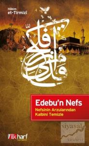 Edebu'n Nefs - Nefsinin Arzularından Kalbini Temizle