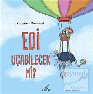 Edi Uçabilecek Mi? (Ciltli)