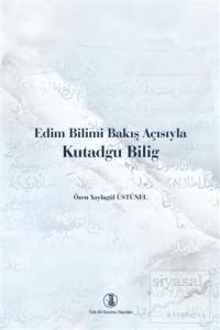 Edim Bilimi Bakış Açısıyla Kutadgu Bilig