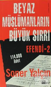 Efendi 2: Beyaz Müslümanların Büyük Sırrı