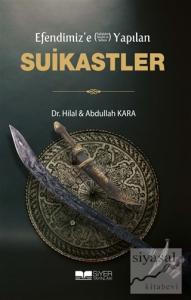 Efendimiz'e Yapılan Suikastler