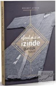 Efendimizin (s.a.v) İzinde Günlük Hayat