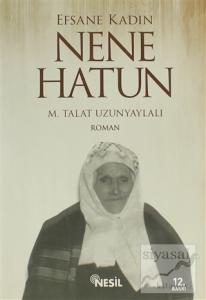 Efsane Kadın Nene Hatun