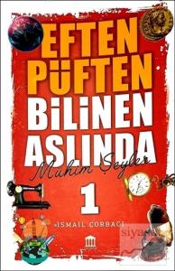 Eften Püften Bilinen Aslında Mühim Şeyler 1