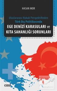 Ege Denizi Karasuları ve Kıta Sahanlığı Sorunları